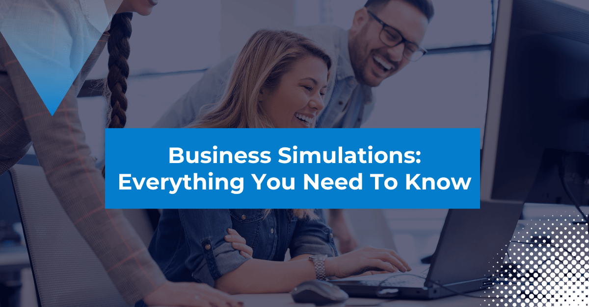 Business Simulations: Everything You Need To Know